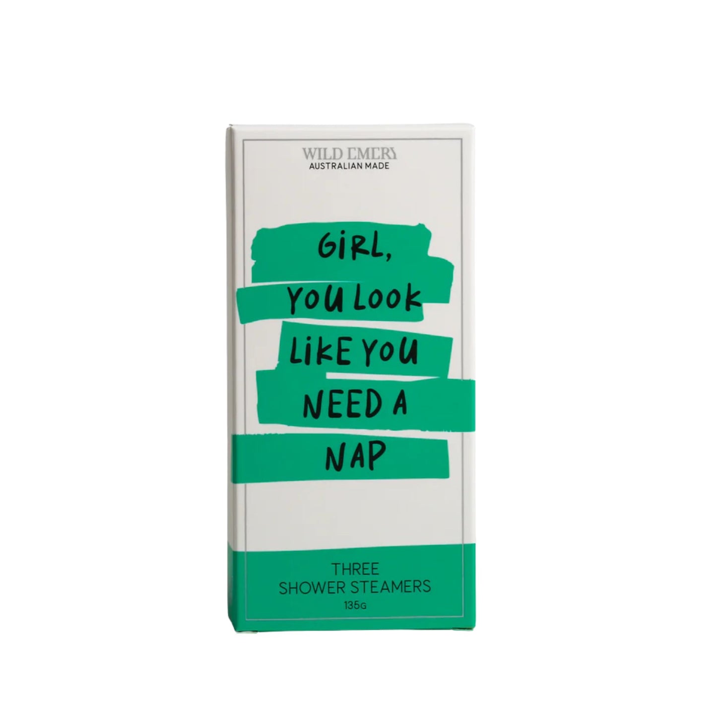 Wild Emery Girl, You Look Like You Need A Nap Cheeky Shower