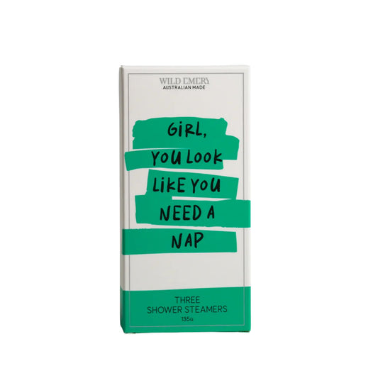 Wild Emery Girl, You Look Like You Need A Nap Cheeky Shower